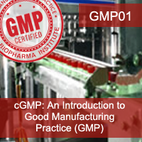 cGMP: Introduction to Good Manufacturing Practice (GMP)