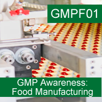 GMP Awareness: Food Manufacturing